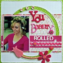 You got BEAUTY all Rolled Up