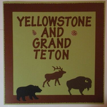 Yellowstone and Grand Teton - First Page
