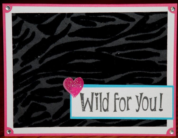 Wild for you!