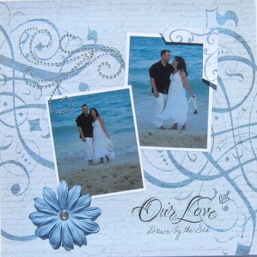 OUR LOVE Down by the Sea