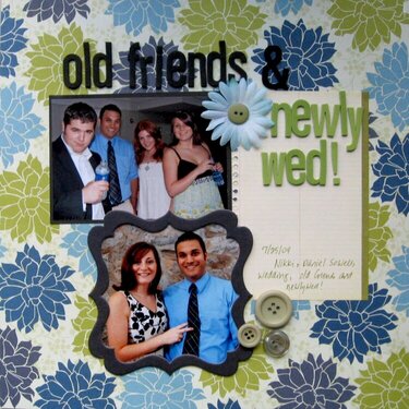 old friends &amp; newlywed!