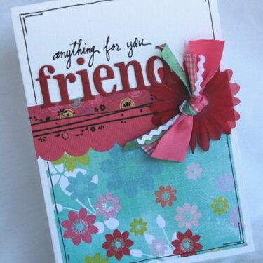 ANything For You Friend card
