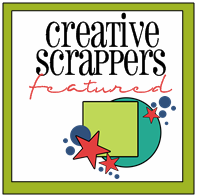 Creative Scrappers Guest Designer / A Special Readers Reveal