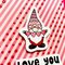 Love You Bunches Gnome Cards