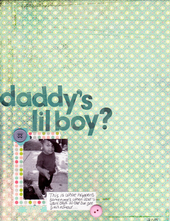 Daddy&#039;s Lil Boy?