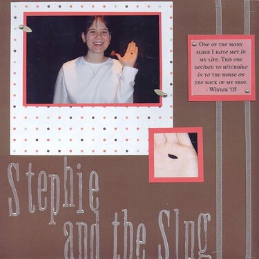 Stephie and the Slug