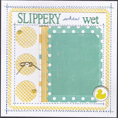 Slippery when wet