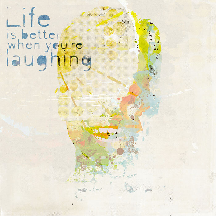 Life is Better When You&#039;re laughing - MONTHLY MUSE JULY #2