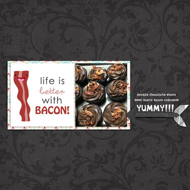 Life is Better with Bacon