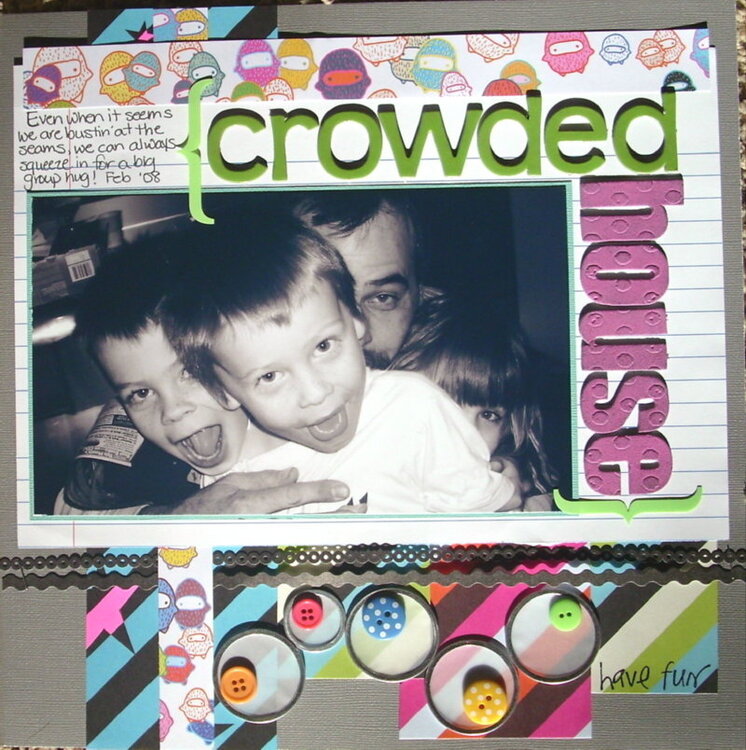 ~{crowded house}~