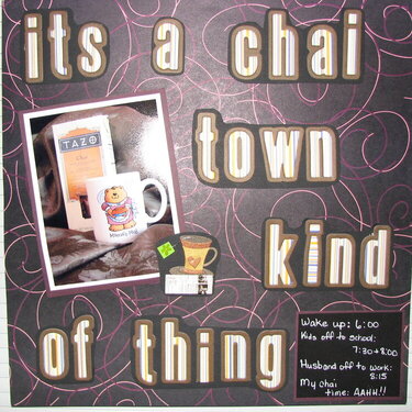 &quot;It&#039;s A Chai Town Kind of Thing&quot;