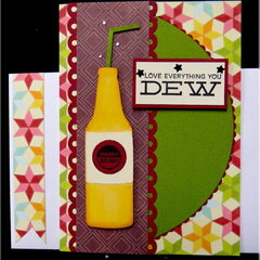 Love Everything You Dew Birthday Card