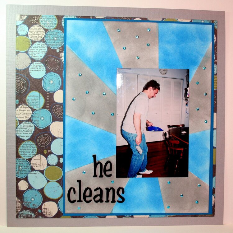 He Cleans