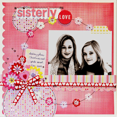 Sisterly Love- layout- &quot;KaiserCraft products*