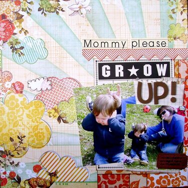 Grow up!