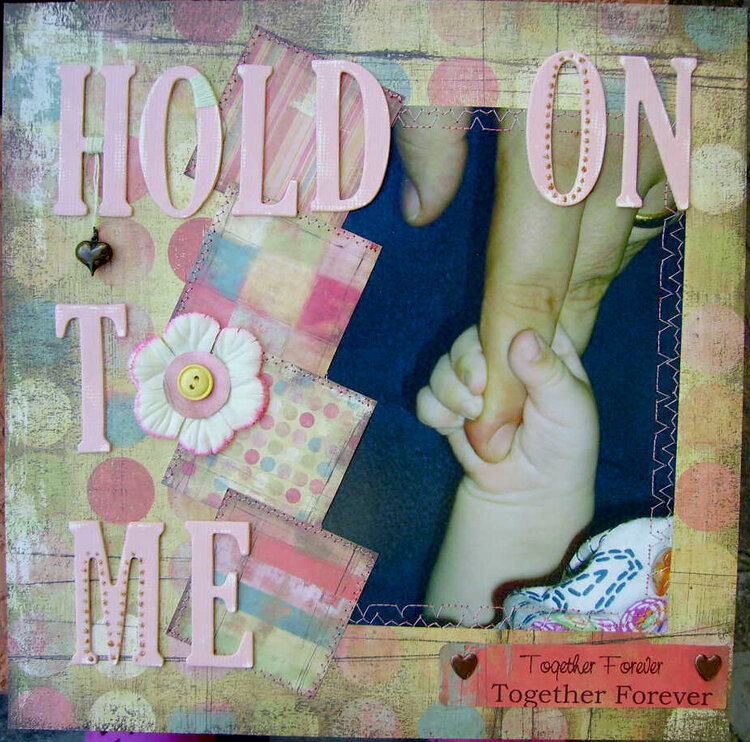 Hold on to me
