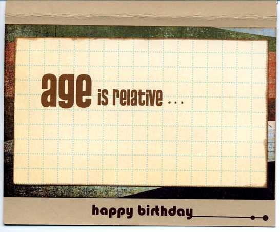 Inside of &quot;Age is Relative&quot; Card Basic Grey, Archaic
