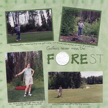 Golfers never miss the FOREst for the TrEES