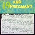 19 AND PREGNANT (PLEASE READ JOURNAL!)