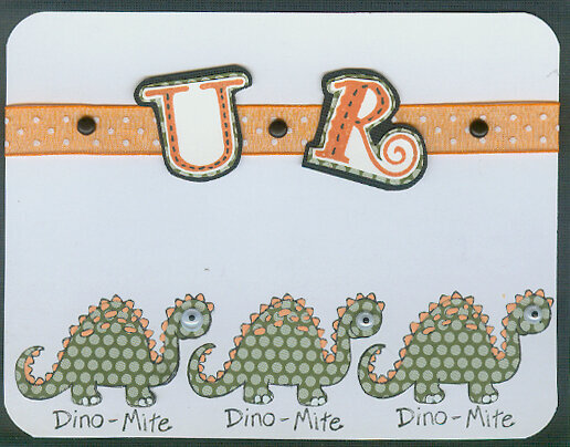 U R Dino-Mite!