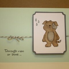 Through rain or shine...