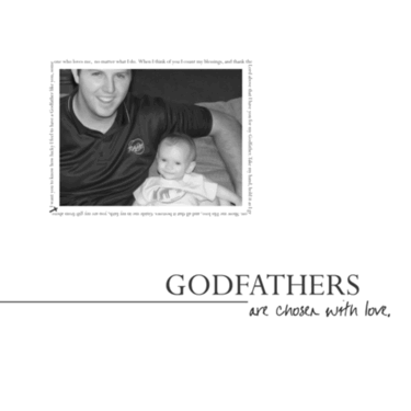 Godfathers are chosen with love.
