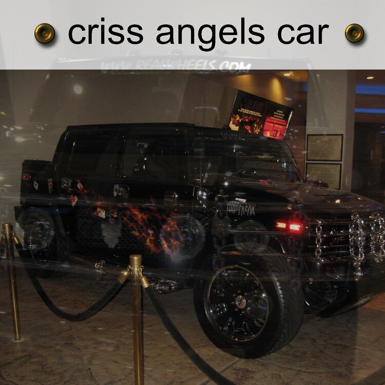 ~CRISS ANGELS CAR~