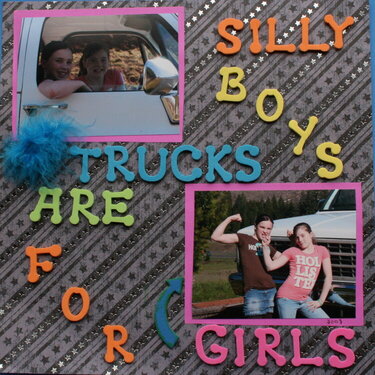 silly boys trucks are for girls