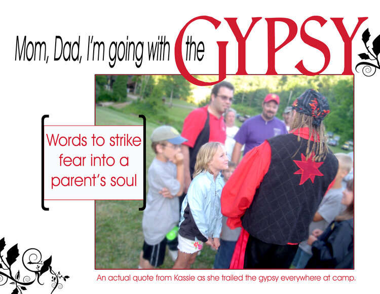 Mom, Dad I&#039;m going with the Gypsy