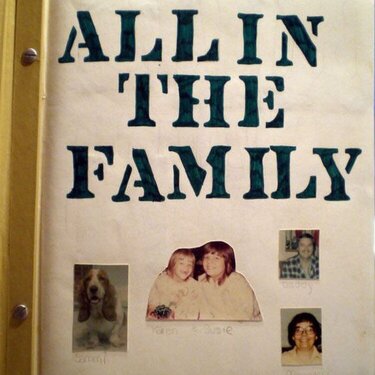 First Scrapbook Page 1976 - All in the Family