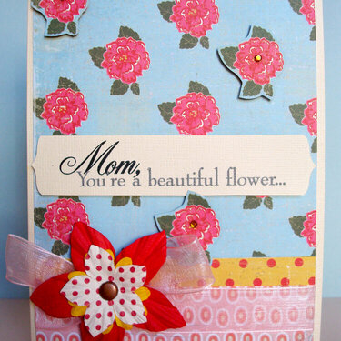 Mom, You&#039;re a beautiful flower Card