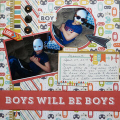 BOYS WILL BE BOYS