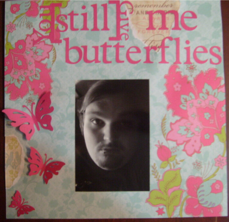 You still give me butterflies