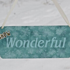 Snow Wonderful Plaque