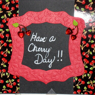 Have a Cherry Day!!