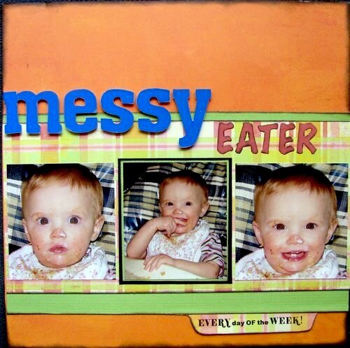 messy eater - every day of the week