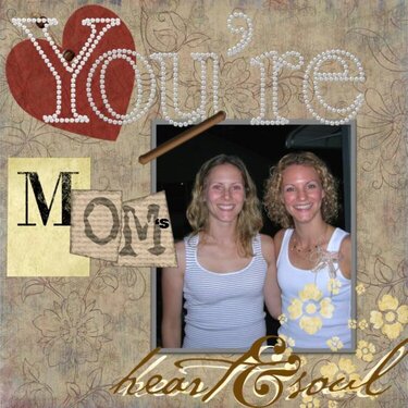 You&#039;re Mom&#039;s Heart &amp; Soul