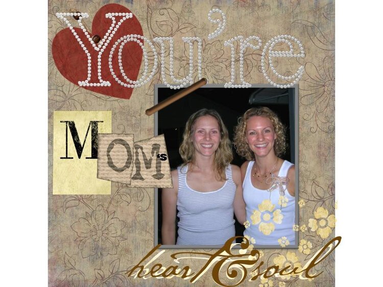 You&#039;re Mom&#039;s Heart &amp; Soul