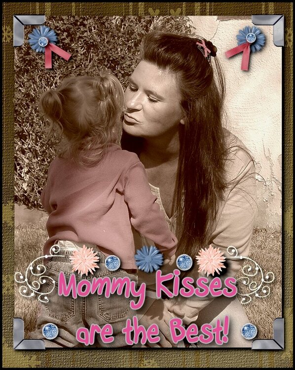 MOMMY KISSES ARE THE BEST