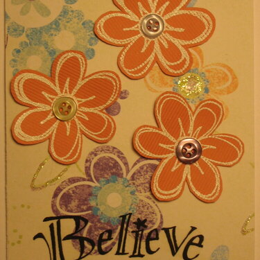 Card - Believe - Orange Flowers &#039;08