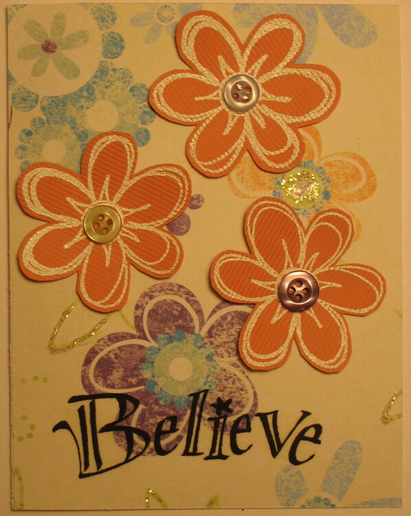 Card - Believe - Orange Flowers &#039;08