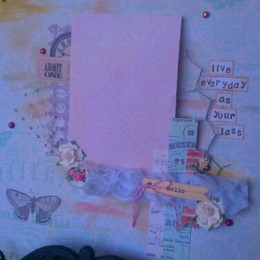 Live everyday as your last