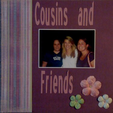 Cousins and Friends