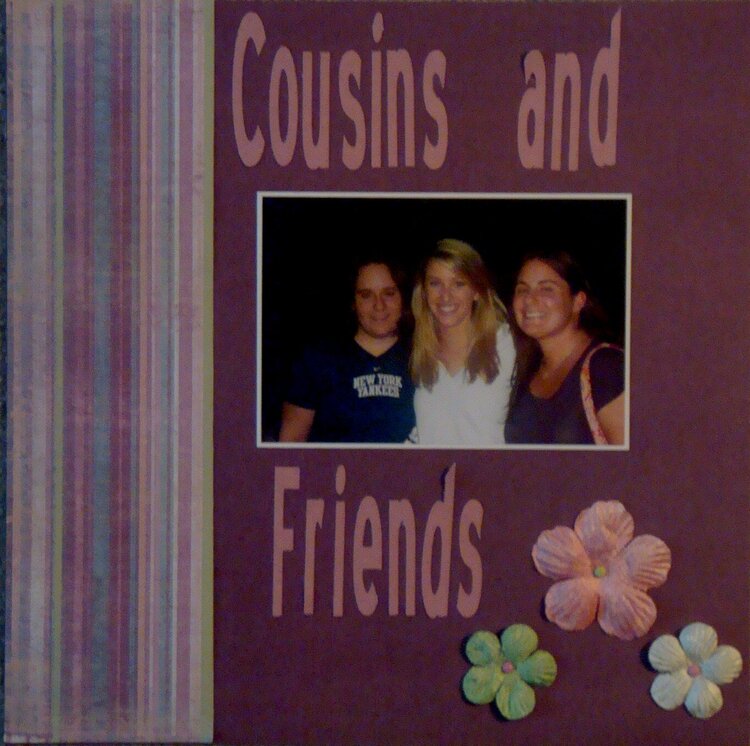 Cousins and Friends