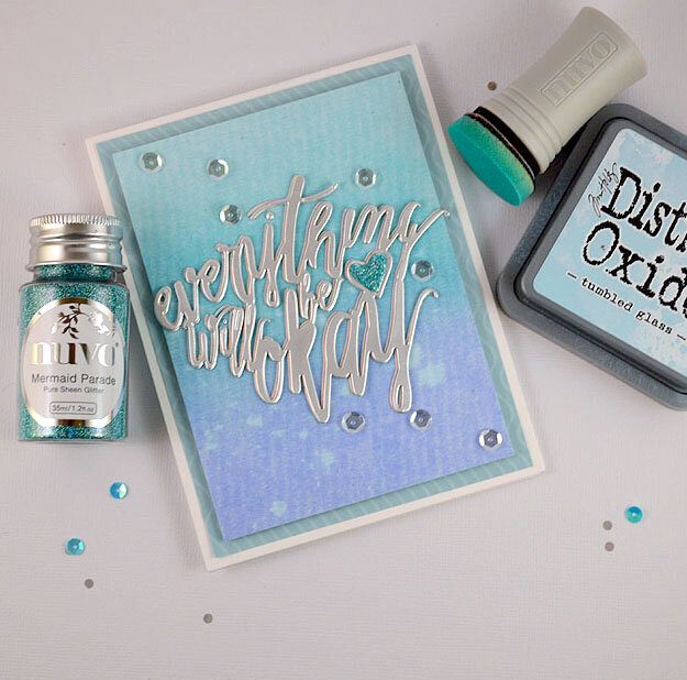 everything will be okay Card - Blended Distress Inks