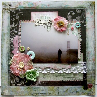 Life is full of Beauty