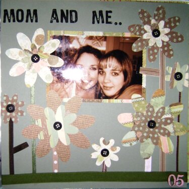 MOM AND ME...