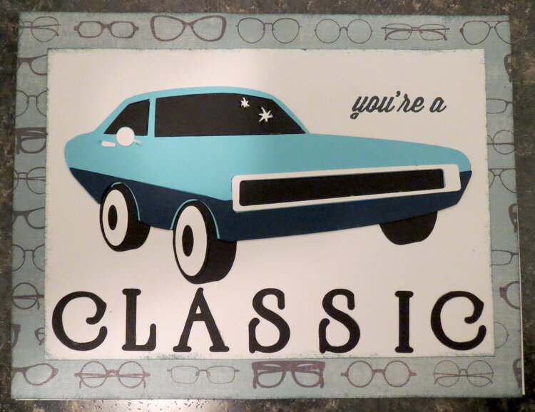 You&#039;re a Classic Birthday card