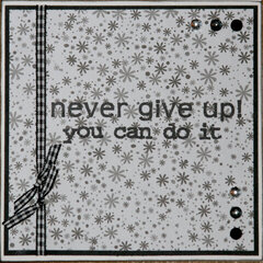 Never give up! - card