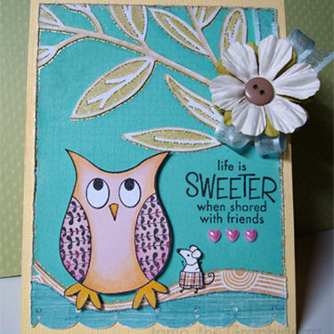 Friendship card (life is SWEETER when shared with friends)